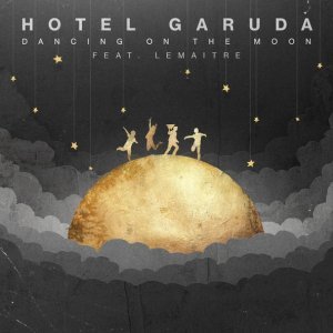 Обложка: Hotel Garuda feat. Lemaitre - Dancing On The Moon