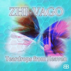 Обложка: Zhi-Vago - Teardrops From Heaven (FM Video Mix)