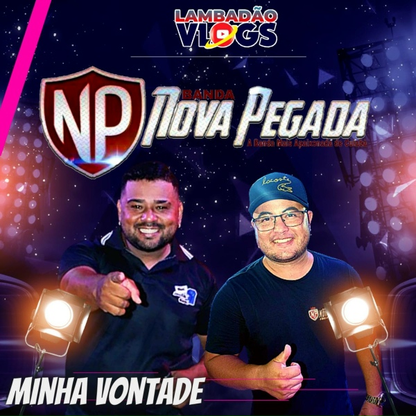 Обложка: Banda Nova Pegada, Lambadao Vlogs Oficial - Minha Vontade
