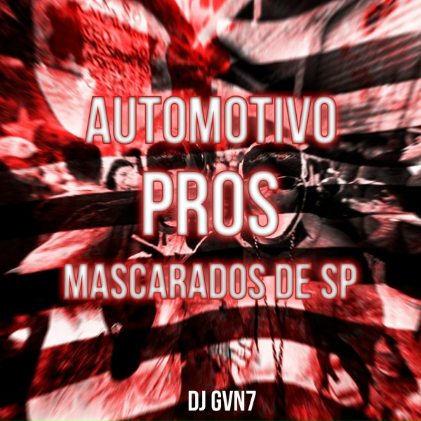 Обложка: Guivn7 - Automotivo Pros Mascarados de SP