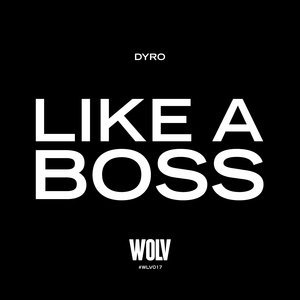 Обложка: Dyro - LIKE A BOSS