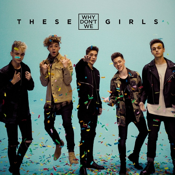 Обложка: Why Don't We - These Girls
