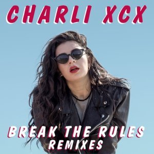 Обложка: Charli xcx - Break the Rules