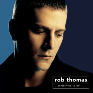 Обложка: Rob Thomas - Something To Be