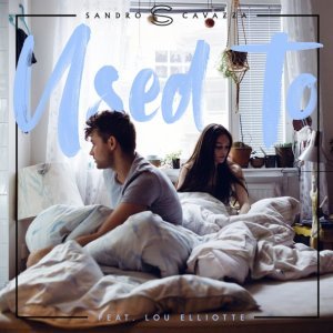 Обложка: Sandro Cavazza, Lou Elliotte - Used To