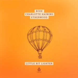 Обложка: BCee, Charlotte Haining, Etherwood - Little Bit Lighter