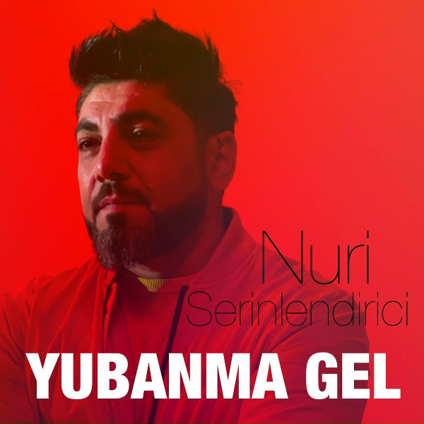 Обложка: Nuri Serinlendirici - Yubanma Gəl