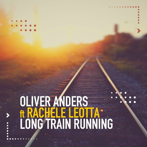 Обложка: Oliver Anders feat. Rachele Leotta - Long Train Running