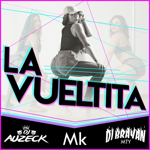 Обложка: DJ Brayan Mty, DJ Auzeck, Mk - La Vueltita