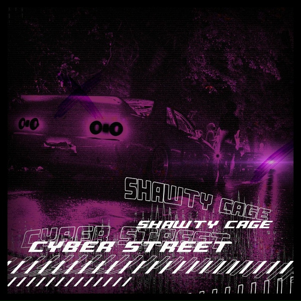 Обложка: SHAWTY CAGE - CYBER STREET