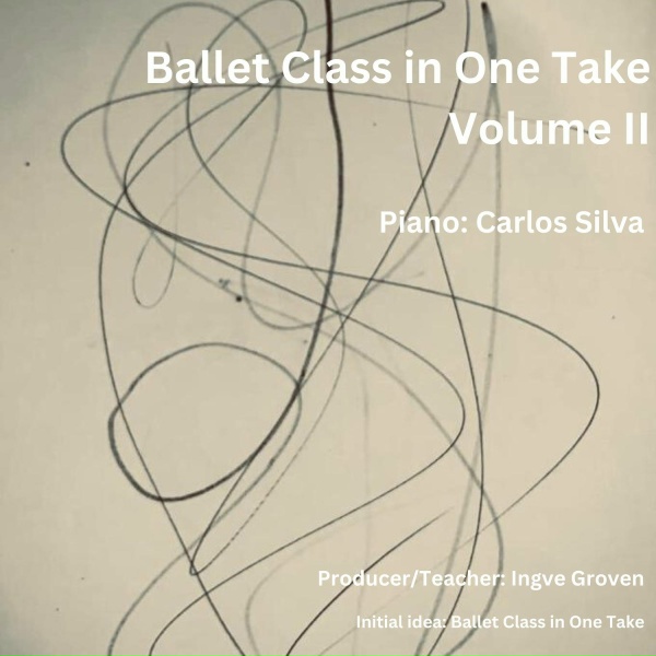 Обложка: Carlos Silva, Ingve Groven, Ballet Class in One Take - Assemblé