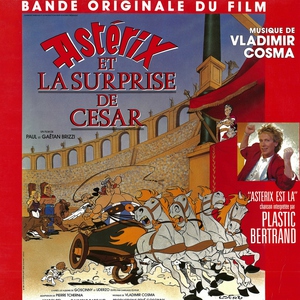 Обложка: Vladimir Cosma, Plastic Bertrand - Astérix est là