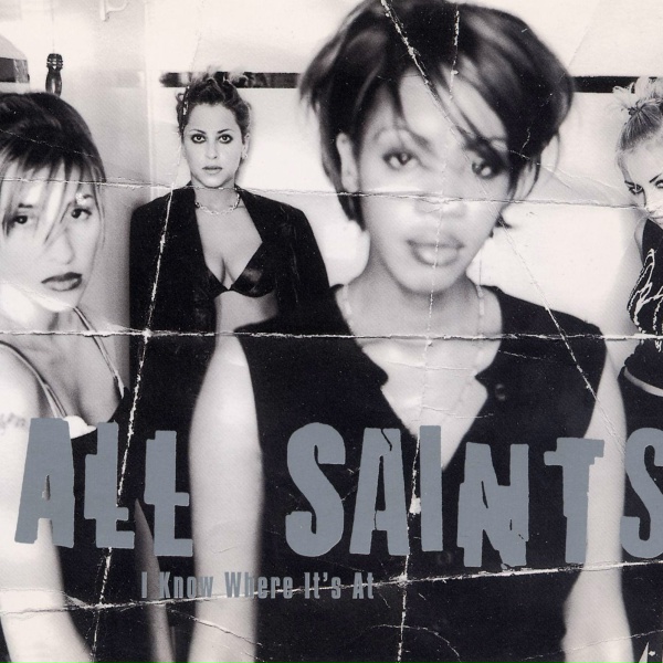 Обложка: All Saints - I Know Where It's At