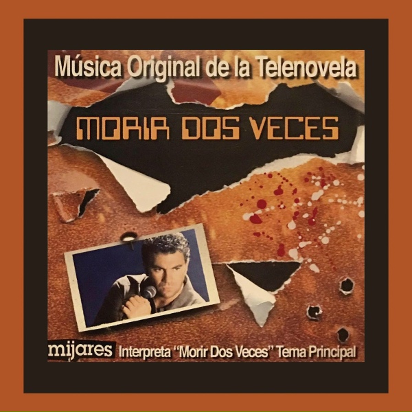 Обложка: Mijares - Morir Dos Veces