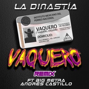 Обложка: La Dinastia feat. Andres Castillo, Big Metra - Vaquero