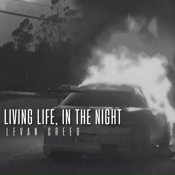 Обложка: LEVAN CREED - Living Life, In The Night
