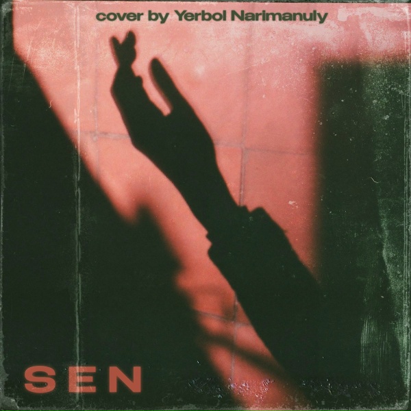 Обложка: Yerbol Narimanuly - Sen
