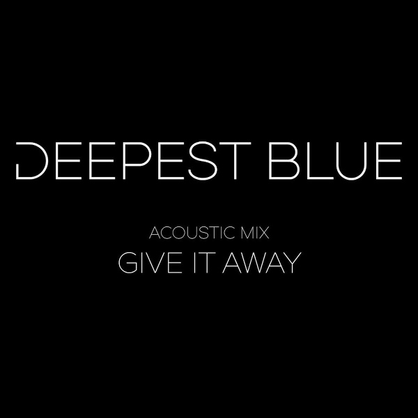 Обложка: Deepest Blue - Give It Away
