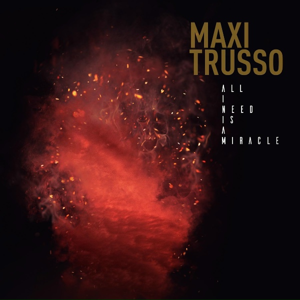 Обложка: Maxi Trusso - All I Need Is a Miracle