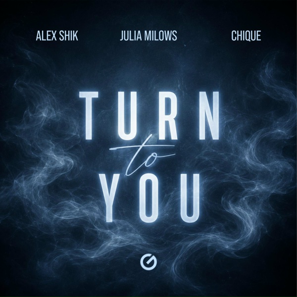 Обложка: Alex Shik, Julia Milows, Chique - Turn To You
