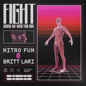 Обложка: Nitro Fun, Britt Lari - Fight (Show Me Who You Are)