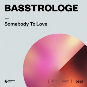 Обложка: Basstrologe - Somebody To Love