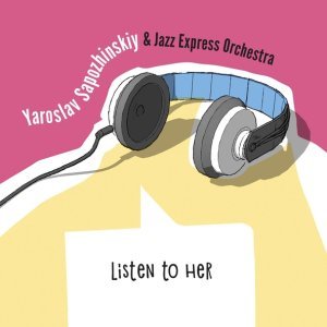 Обложка: Yaroslav Sapozhinskiy, Jazz Express Orchestra - When Your Dog Smiles