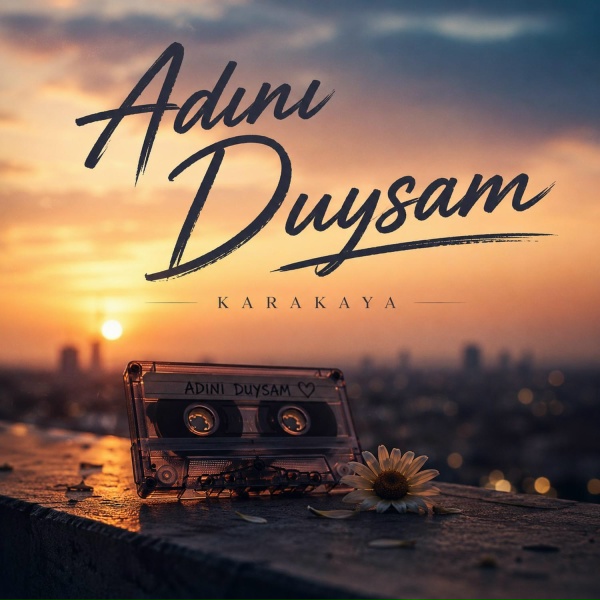 Обложка: KARAKAYA - Adını Duysam