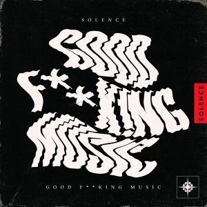 Обложка: Solence - Good F**king Music