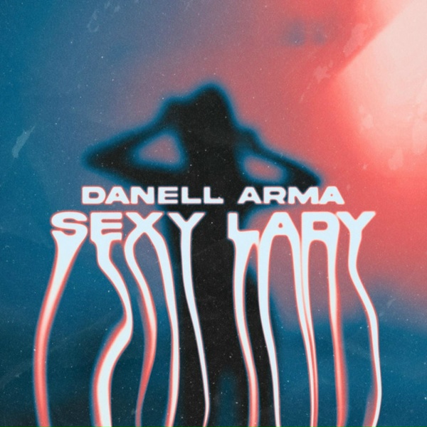 Обложка: Danell Arma - Sexy Lady