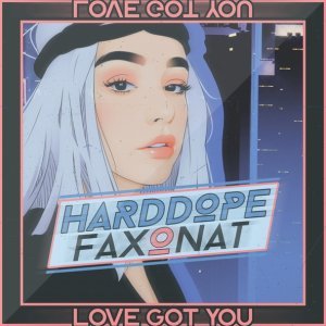 Обложка: Harddope, Faxonat - Love Got You