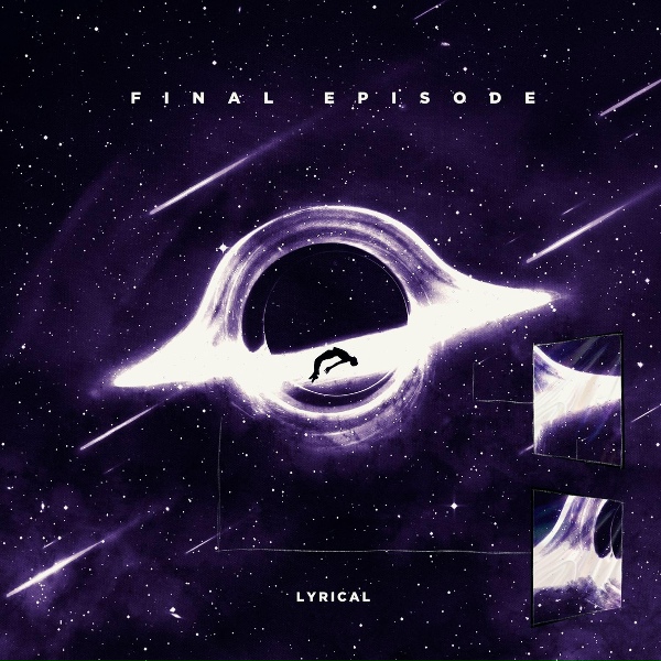 Обложка: LYRICAL - Final Episode