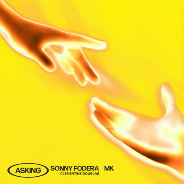 Обложка: Sonny Fodera, MK, Clementine Douglas - Asking
