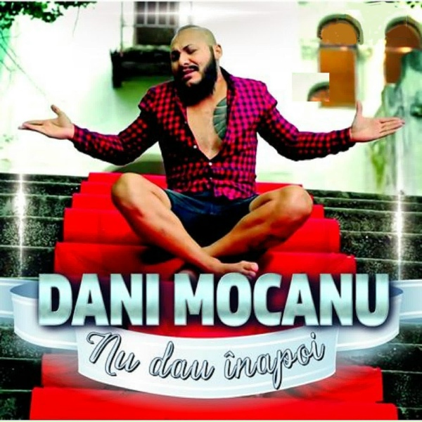 Обложка: Dani Mocanu - Eu Nu Ma Las Deloc Batut