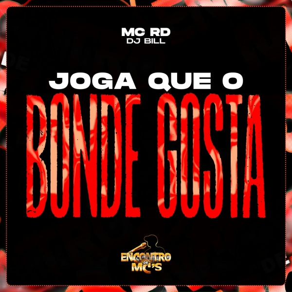 Обложка: MC RD, DJ Bill - Joga Que o Bonde Gosta