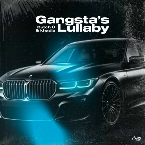 Обложка: Butch U, khadiz - Gangsta’s Lullaby