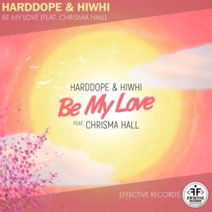 Обложка: Harddope, Hiwhi feat. Chrisma Hall - Be My Love