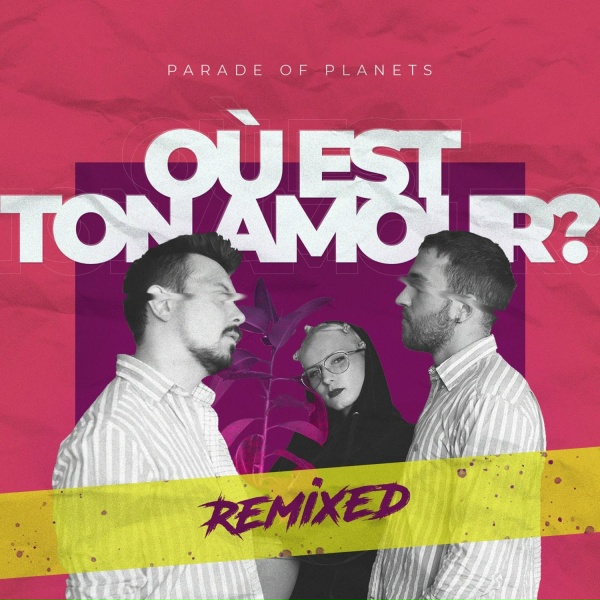 Обложка: Parade of Planets - Où Est Ton Amour? (Dj Sasha Born Radio Edit)