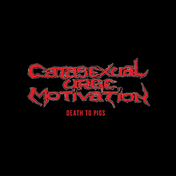 Обложка: Catasexual Urge Motivation - It's a Pure Fuckin' Hatred