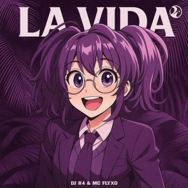 Обложка: DJ R4, MC FLYXO - LA VIDA