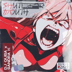 Обложка: DJ Quba feat. Sandra K - Shut Your Mouth