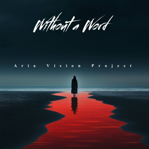 Обложка: Aria Vision Project - Without a Word