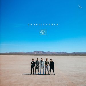 Обложка: Why Don't We - Unbelievable