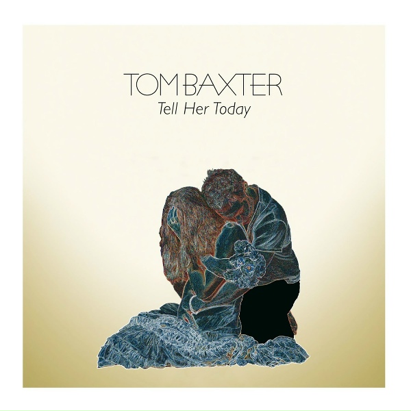 Обложка: Tom Baxter - Tell Her Today