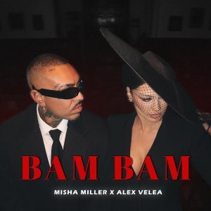Обложка: Misha Miller, Alex Velea - Bam Bam