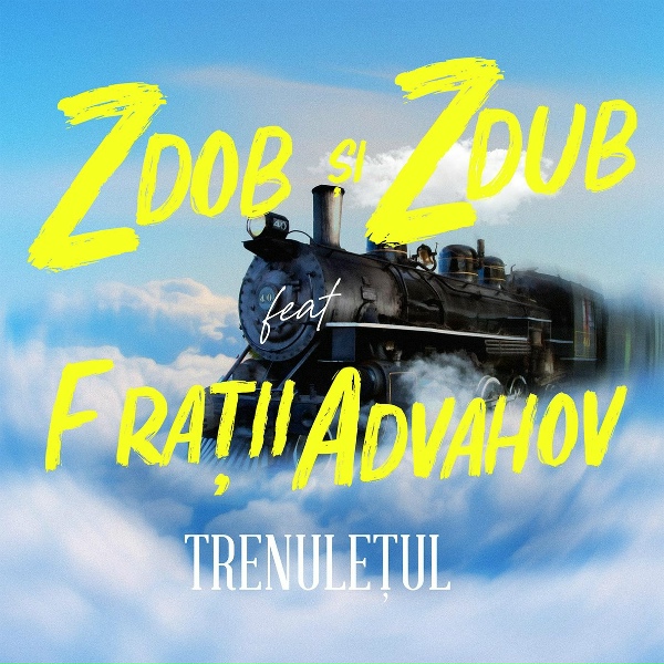 Обложка: Zdob și Zdub, Fratii Advahov - Trenulețul