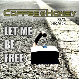 Обложка: Coffee, Honey feat. Grace - Let Me Be Free