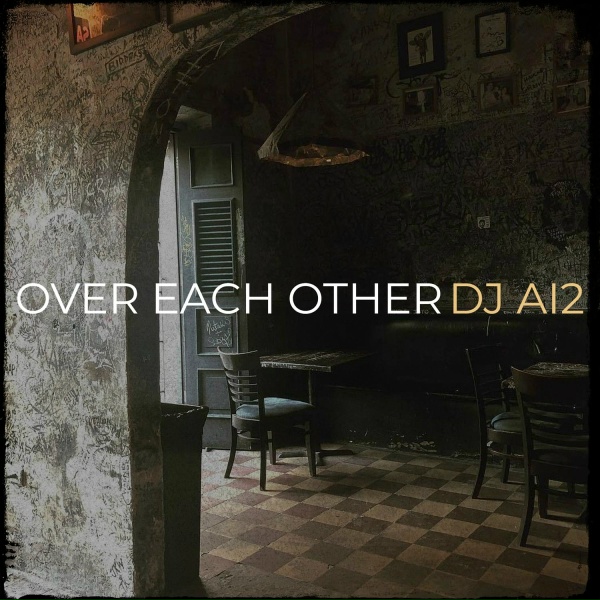 Обложка: Dj AI2 - Over Each Other