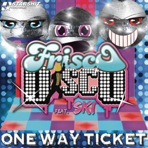 Обложка: DISCO - Frisco Disco Ft. Ski - One Way Ticket