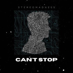 Обложка: StereoMadness - Can't Stop